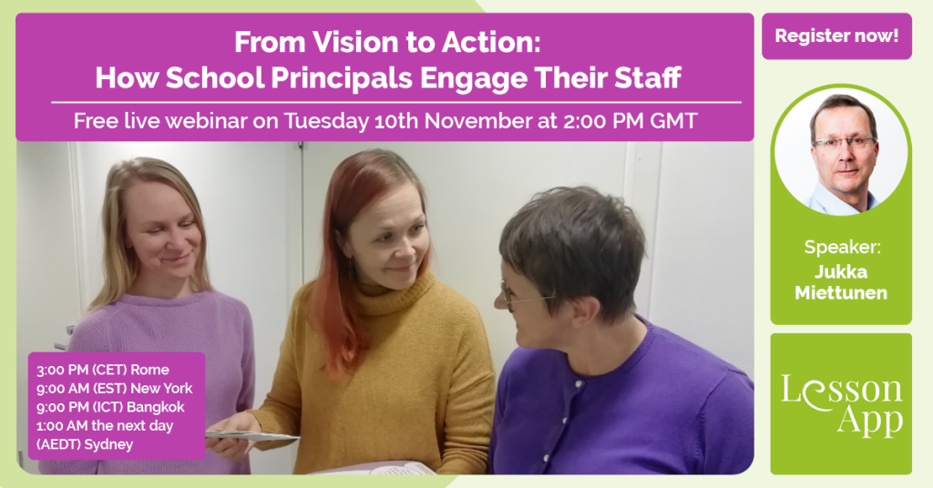 Webinar banner for “From Vision to Action: How School Principals Engage Their Staff.” Three women are discussing together, with speaker Jukka Miettunen’s photo on the right. The free webinar takes place on November 10th at 2:00 PM GMT, with additional time zones displayed.